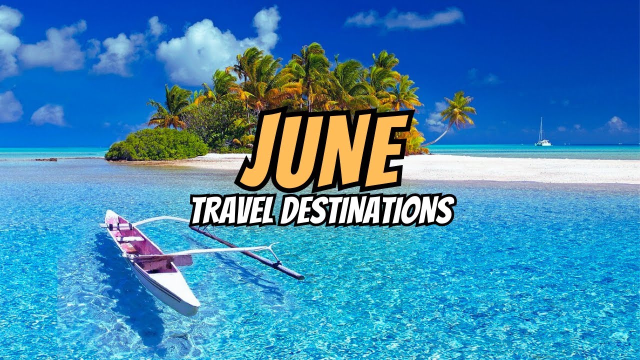 أفضل وجهات السفر في يونيو 2026 | دليل سعودي متكامل